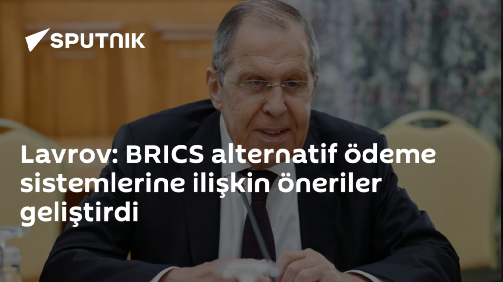 BRICS Alternatif Ödeme Sistemleri ile Batı Bağımlılığını Azaltıyor